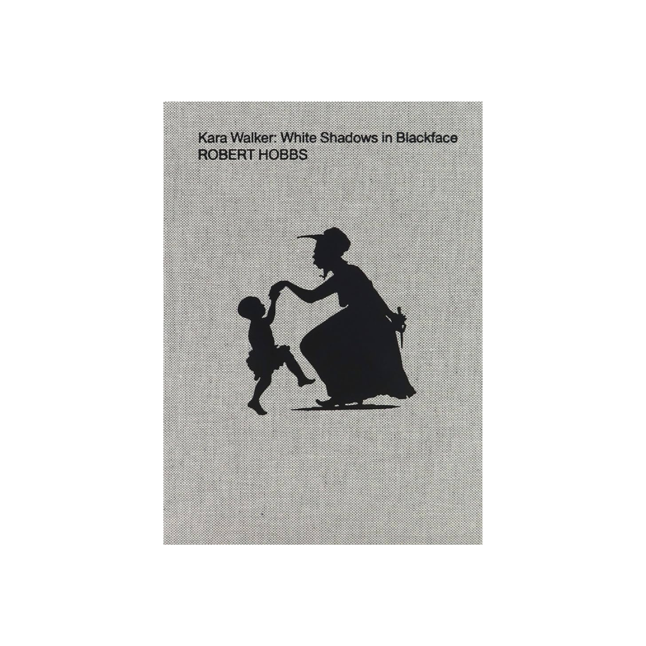 Kara Walker: White Shadows in Blackface