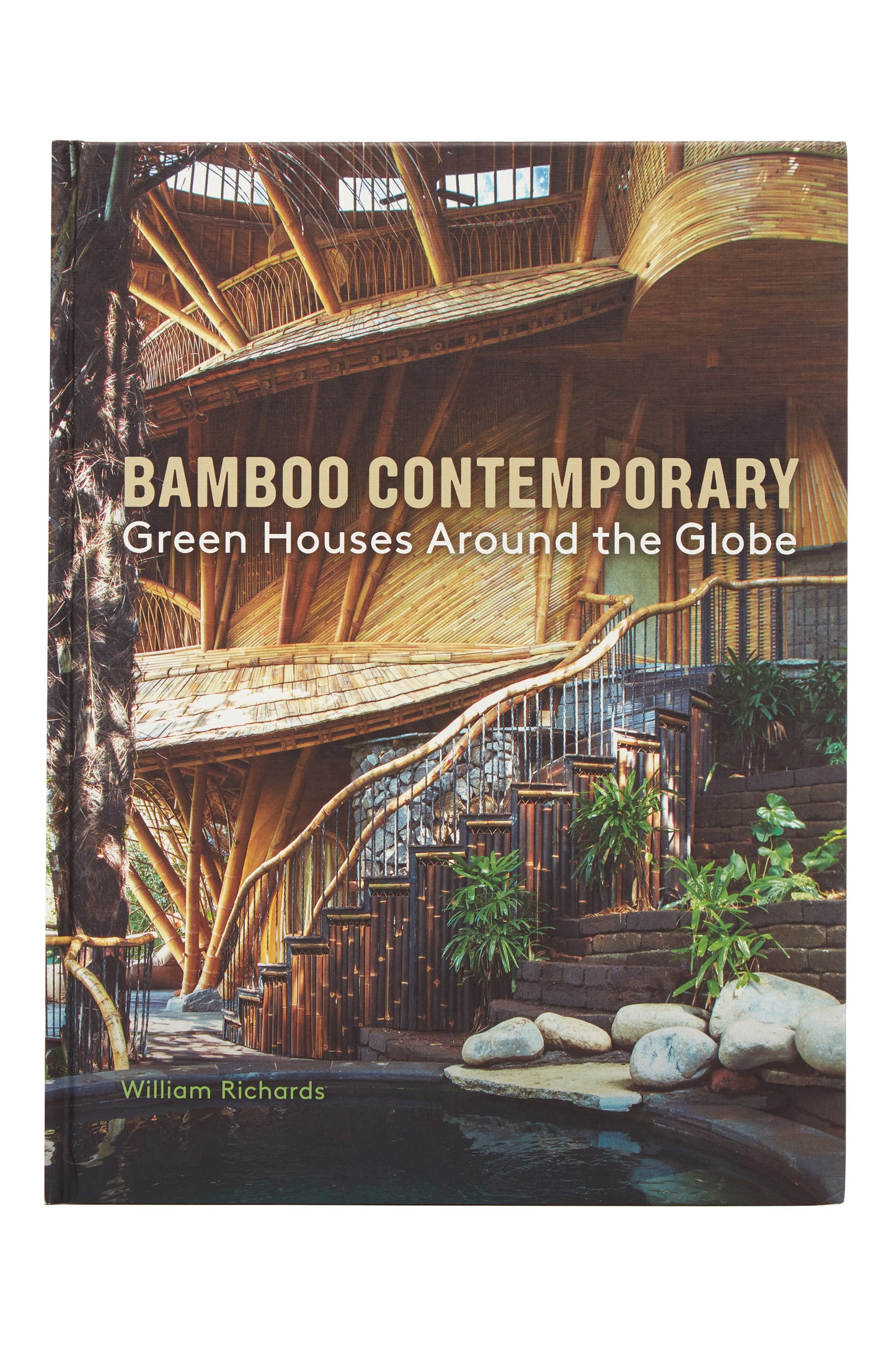 Bamboo Contemporary: Green Houses Around the Globe